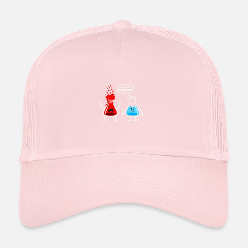 Je pense que tu réagis de manière excessive - conception de chimiste Casquette trucker 