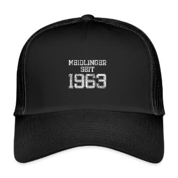 Meidlinger seit 1963 Geburtstag Spruch - Trucker Cap - Schwarz/Schwarz - Vorne