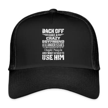 I Have A Crazy Boyfriend - Trucker Cap - black/black - Front