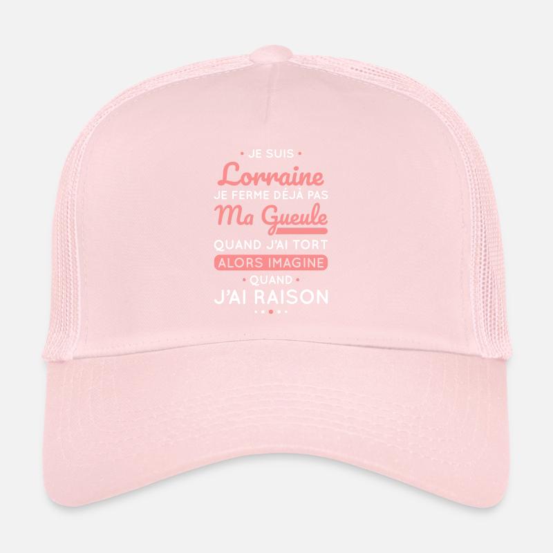 Je suis Lorraine - Je ferme pas ma gueule Casquette trucker 