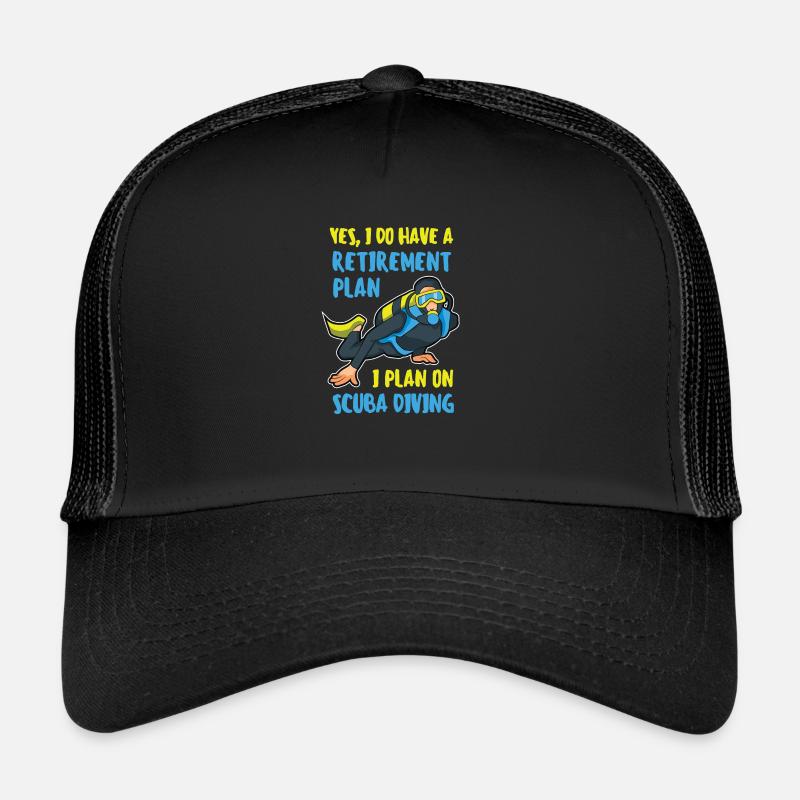 Funny Diving Scuba Dive Retirement Plan divers Trucker Cap
