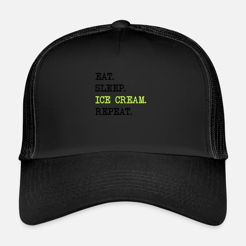 Eat Sleep Ice Cream Repeat Eis Speiseeis Geschenk Trucker Cap
