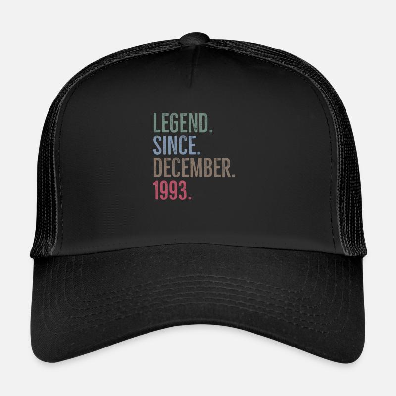Legend Since December 1993 Trucker Cap