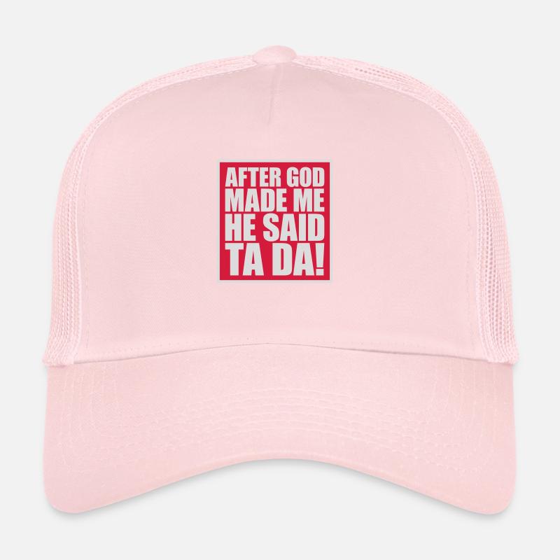 after god made me Trucker Cap