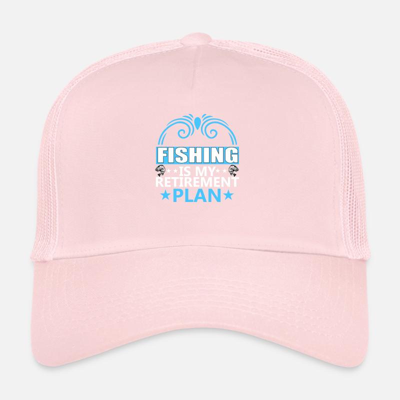 Fishing is my retirement plan Trucker Cap