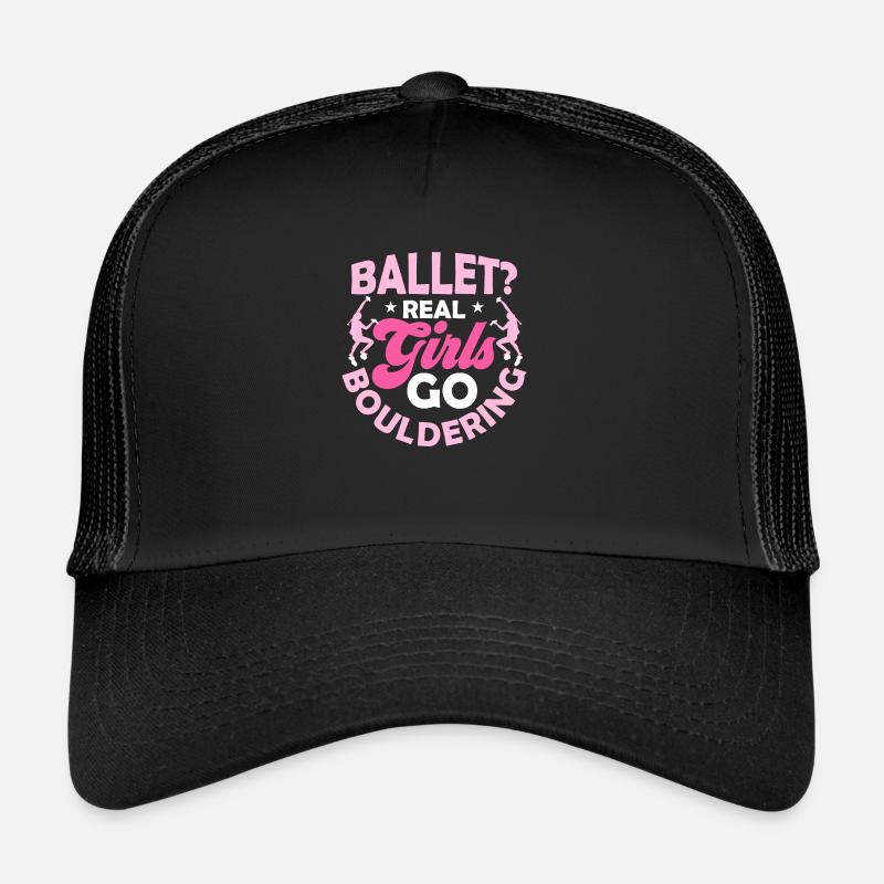 Ballet? Real Girls Go Bouldering Climbing Boulder Trucker Cap