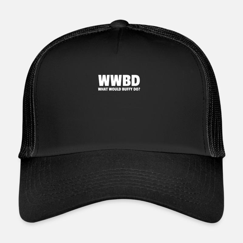 Wwbd Qu'est-ce que Buffy ferait? Casquette trucker 