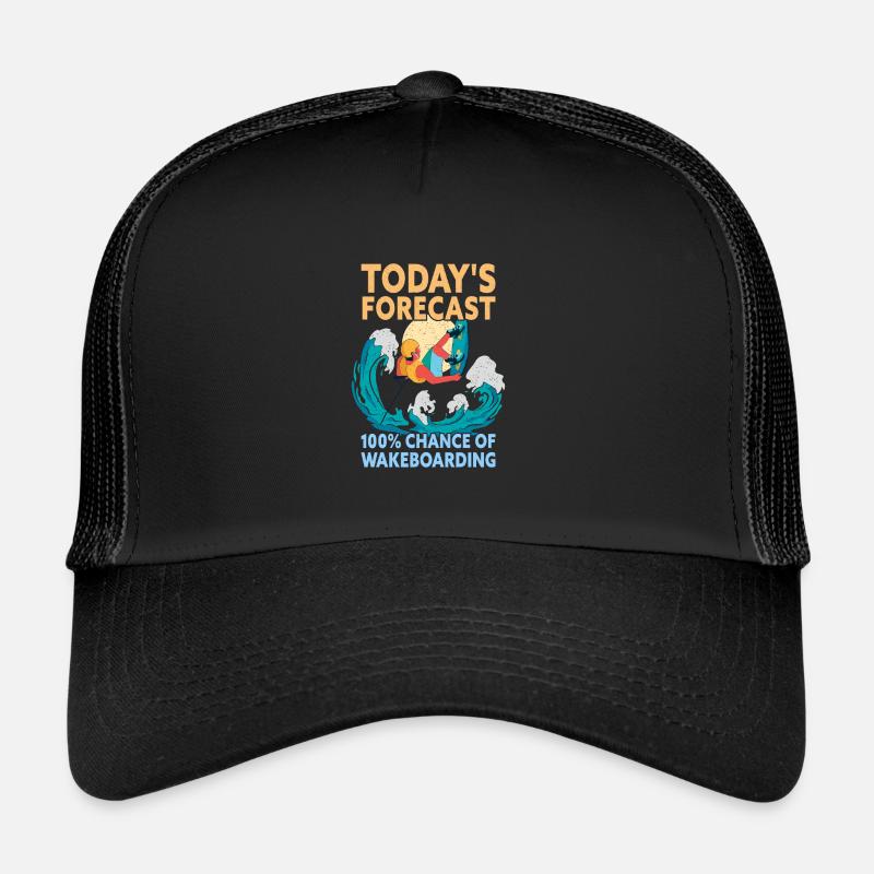 Today's Forecast Wakeboarding Funny Wakeboard Trucker Cap