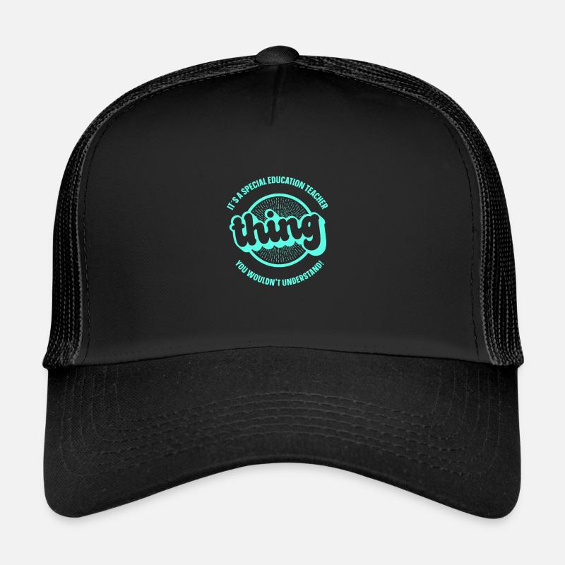 It´s a special education teacher Trucker Cap