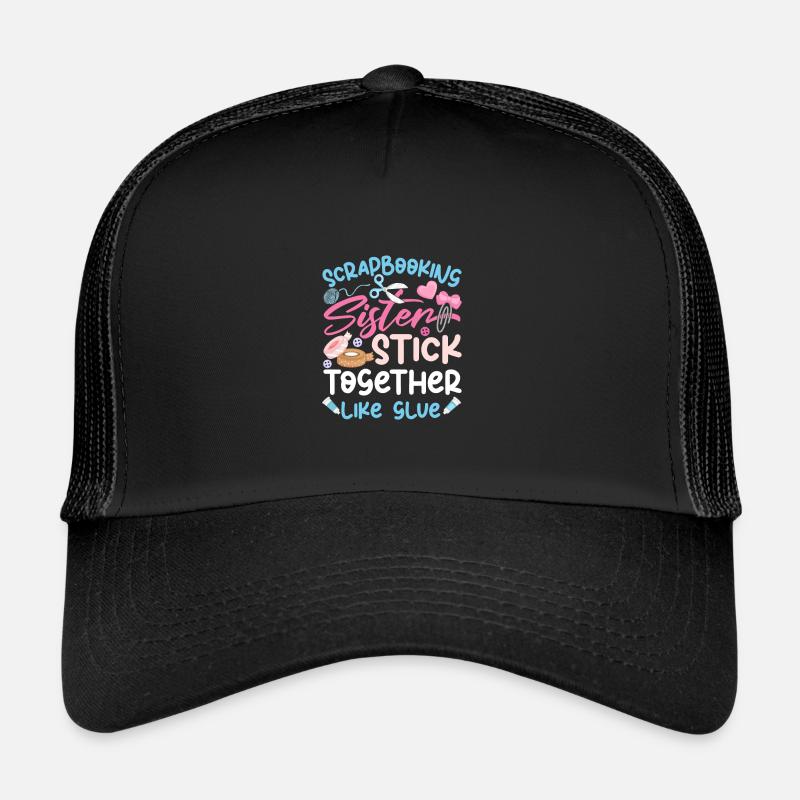 Scrapbooking Sisters Funny Crafting Trucker Cap