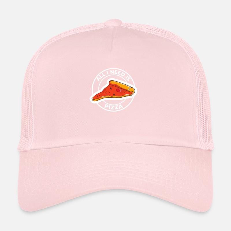 ALL I NEED IS PIZZA Trucker Cap