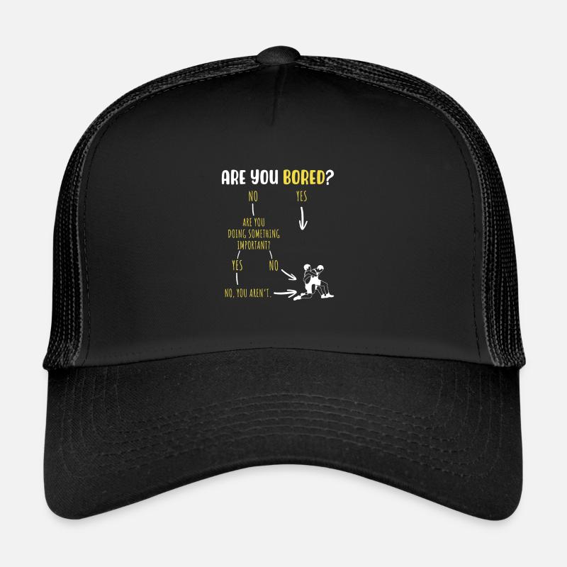 Sind Sie gelangweilt? Trucker Cap