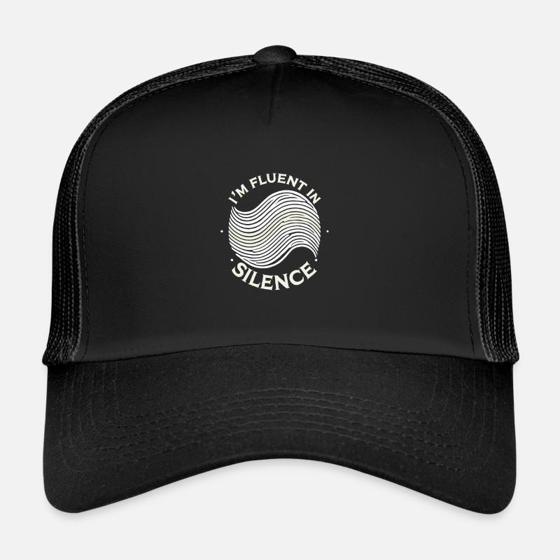 Ich bin fließend in Stille Trucker Cap