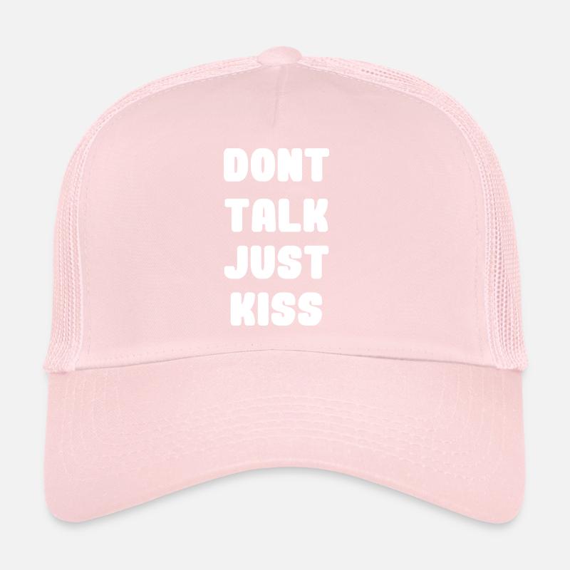 Dont talk just kiss Casquette trucker 