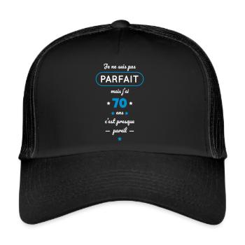 Anniversaire 70 ans - Pas parfait mais j'ai 70 ans - Casquette trucker  - noir/noir - Devant