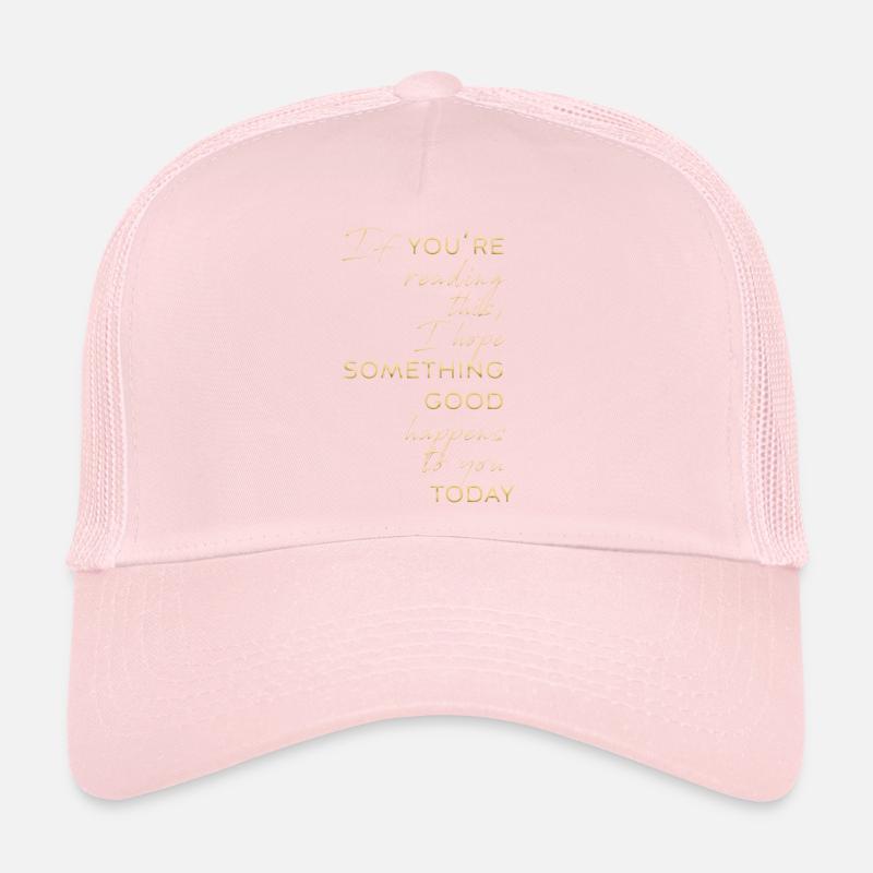 si vous lisez ceci, quelque chose de bien Casquette trucker 