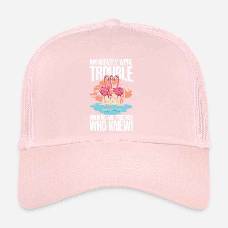 Apparently We're Trouble When We're Together Trucker Cap