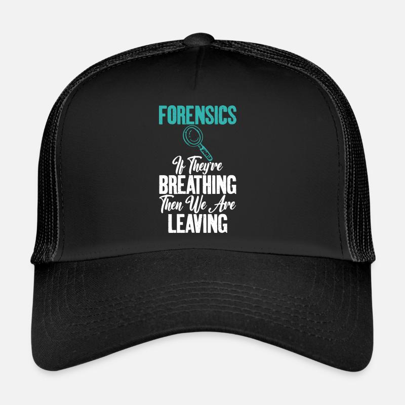Quand vous respirez Forensic Science Graphics Casquette trucker 
