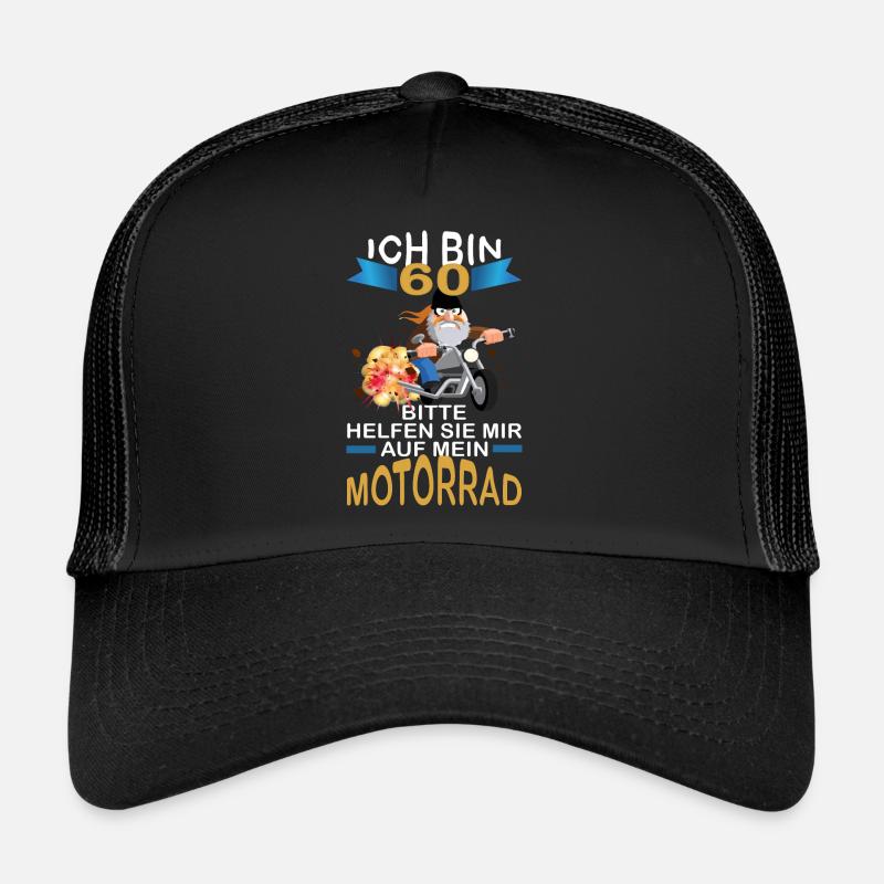 ICH BIN 60 BITTE HELFEN SIE MIR AUF MEIN MOTORRAD - Trucker Cap - Schwarz/Schwarz