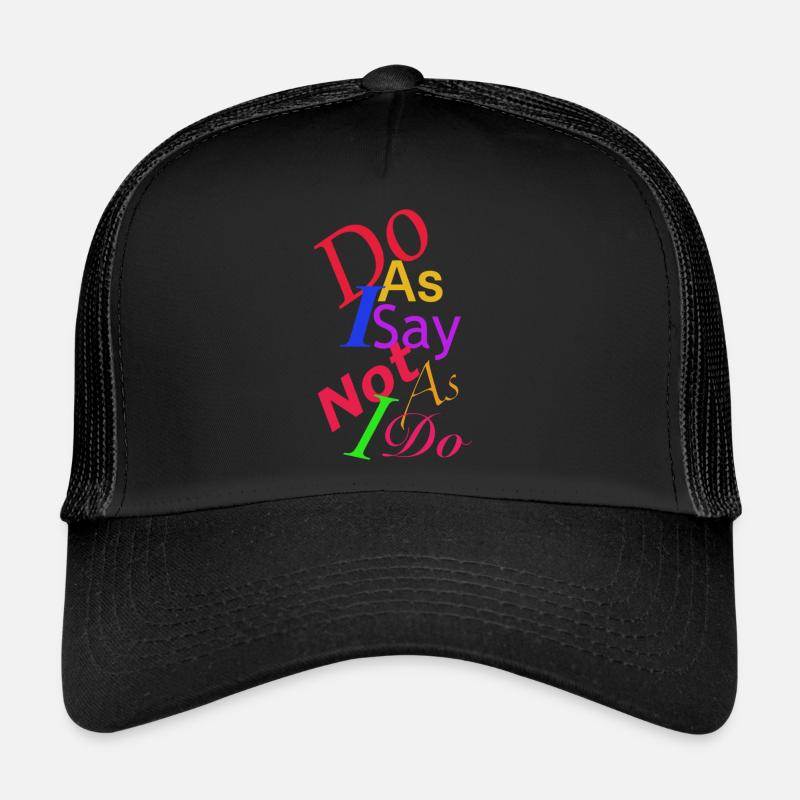 Tue, was ich sage Trucker Cap