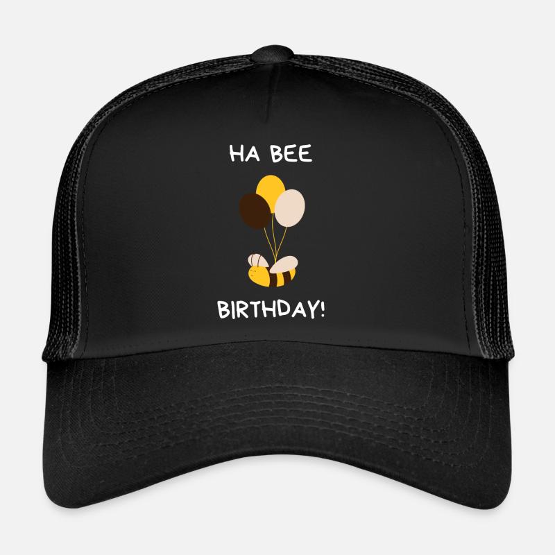 Ha Bee Birthday - Funny Bee Birthday Trucker Cap