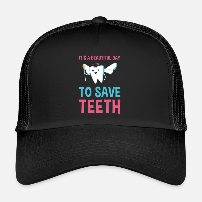 A Beautiful Day To Save Teeth Dental Assistant Trucker Cap