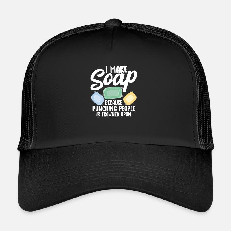 Je fabrique du savon parce que frapper les gens Fabrication de savon Soa Casquette trucker 