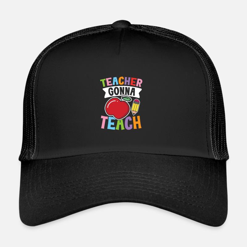 Teacher Gonna Teach - Trucker Cap - Schwarz/Schwarz