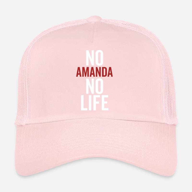 No Amanda No Life Trucker Cap