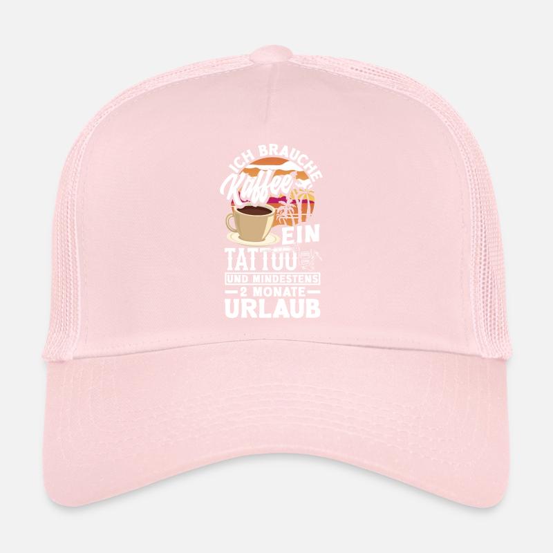 Ich brauche Kaffee ein Tattoo und 2 Monate Urlaub Trucker Cap