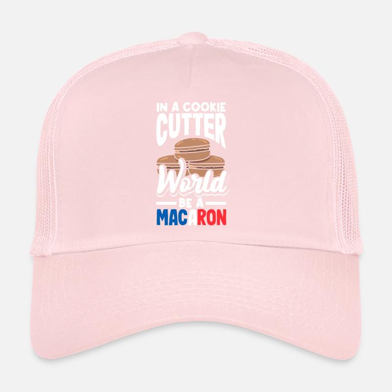 In A Cookie Cutter World Be A Macaron Trucker Cap