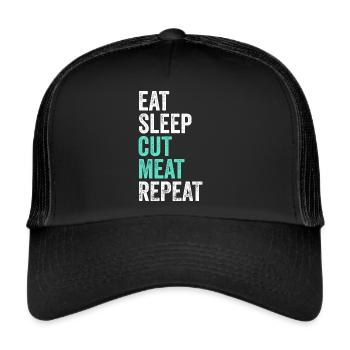 Eat Sleep Cut Meat Repeat Butcher - Trucker Cap - black/black - Front