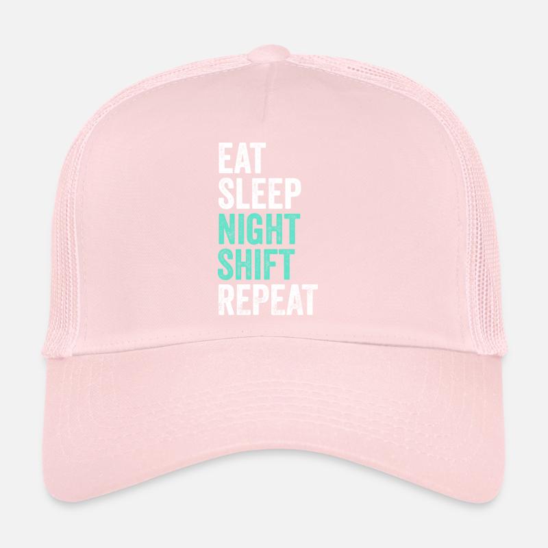 Eat Sleep Night Shift Repeat Shift Worker Trucker Cap