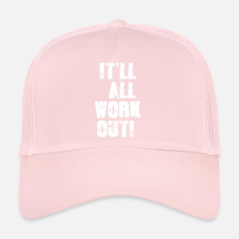 It'll All Work Out Trucker Cap