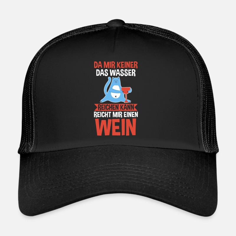 Da mir keiner das Wasser reichen kann reicht mir e Trucker Cap