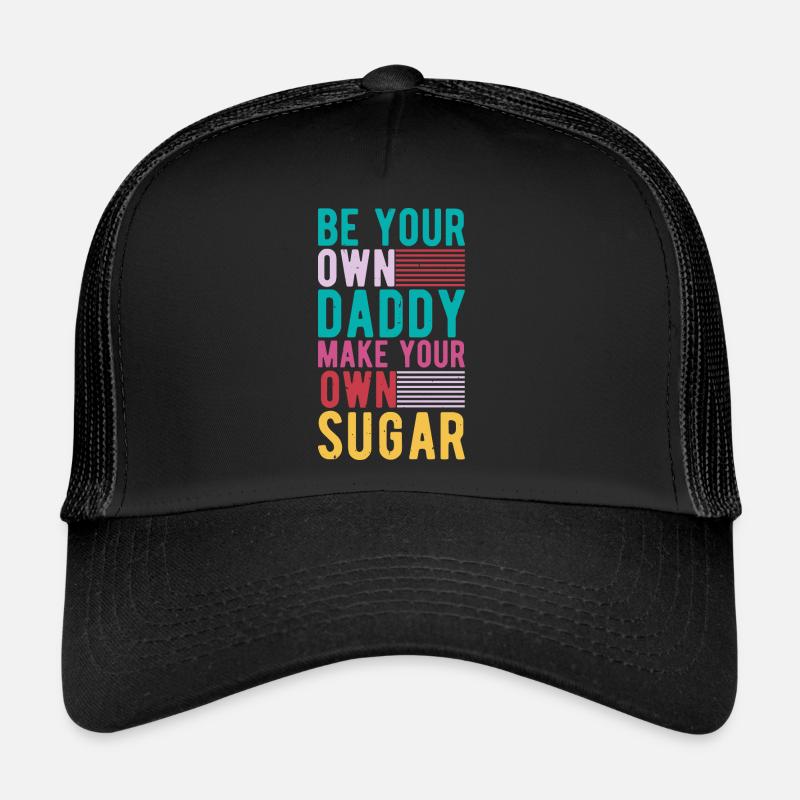 Sei Dein Eigener Daddy Mach Deinen Eigenen Zucker Trucker Cap