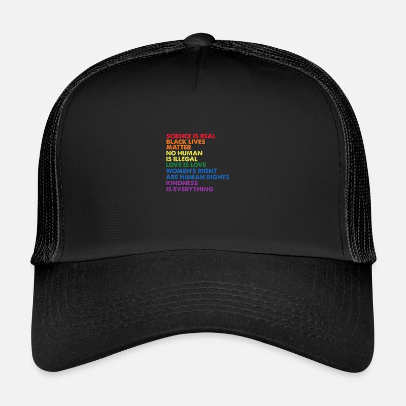 Kindness is EVERYTHING Science is Real Love Trucker Cap
