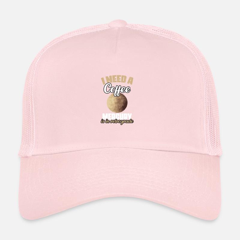 I Need A Coffee Funny Mercury Retrograde For Trucker Cap