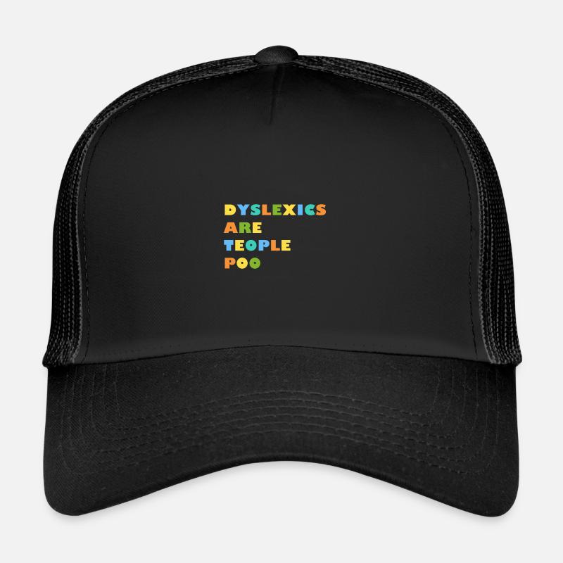 Dyslexic Humor Dyslexia Speech Therapist Gift Trucker Cap