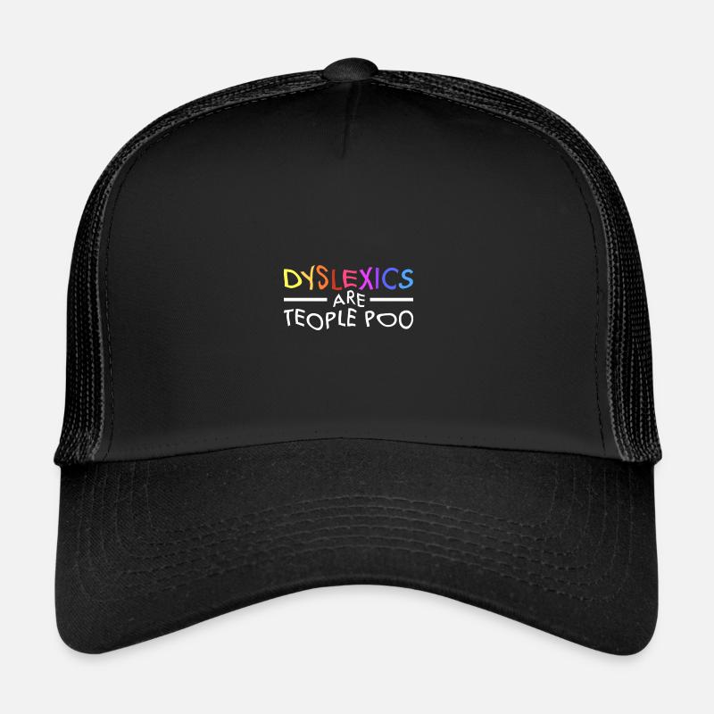 Dyslexic Humor Dyslexia Speech Therapist Gift Trucker Cap