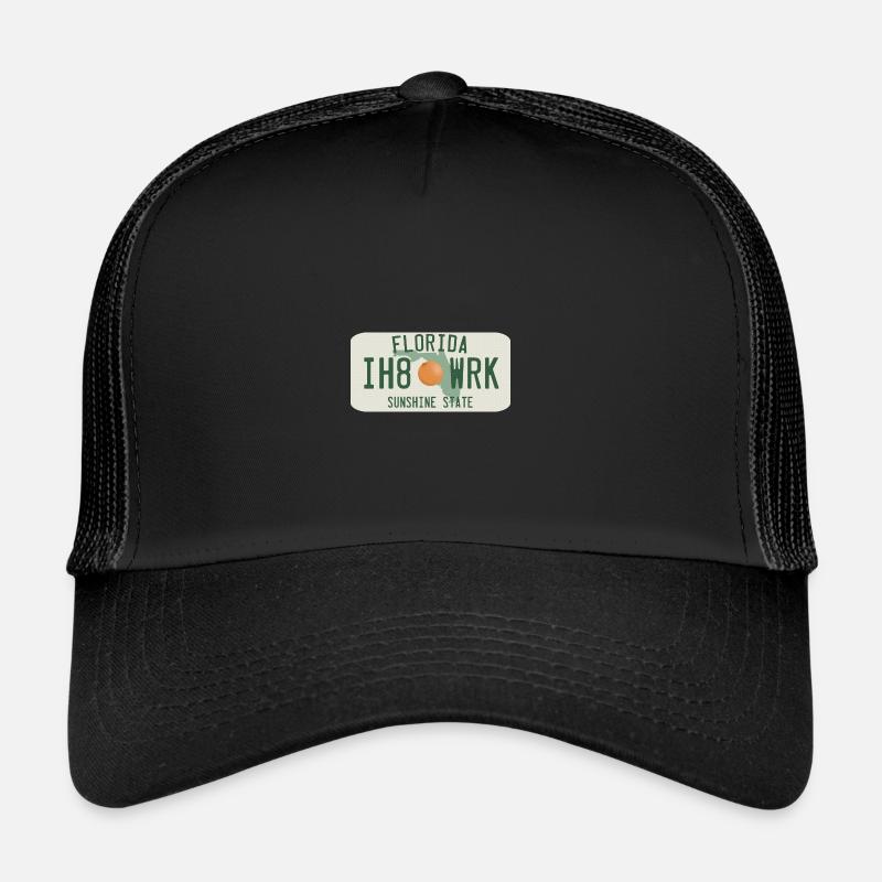 Floride ih8wrk usa sunshine state i hate work Casquette trucker 