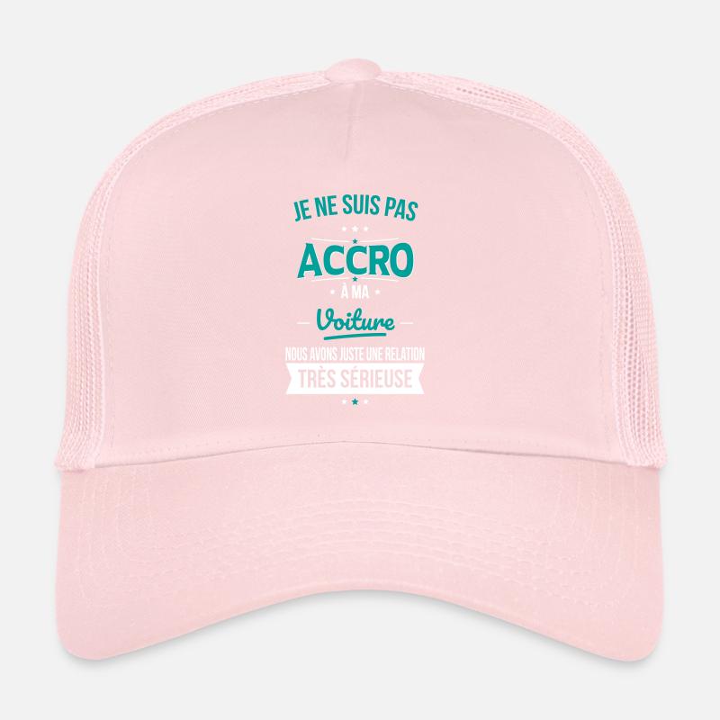 Pas accro à ma voiture - relation sérieuse cadeau Casquette trucker 