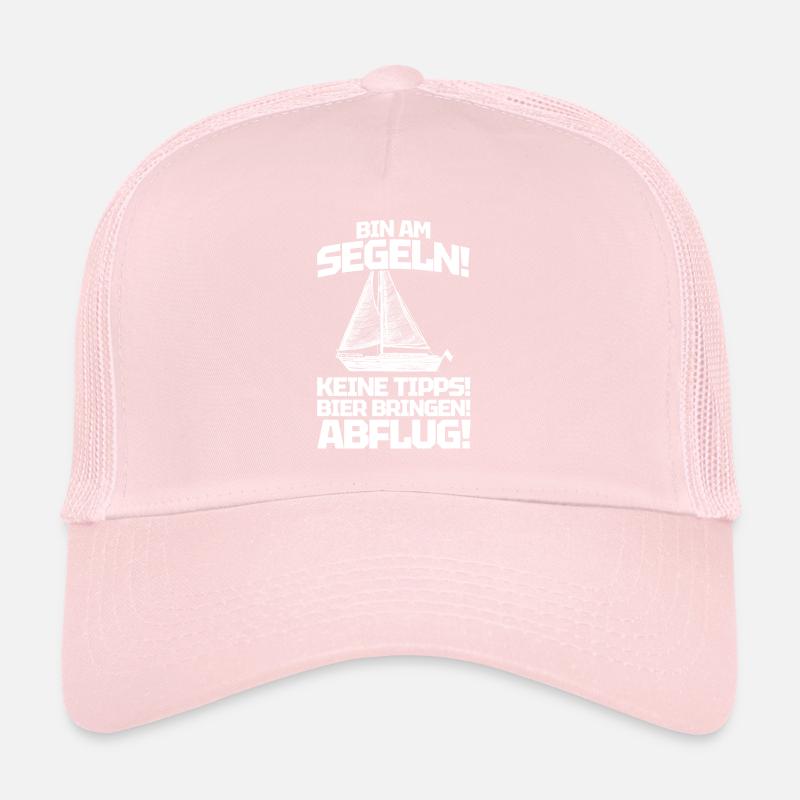 Bin am segeln! keine Tipps! Bier bringen! Abflug! Trucker Cap
