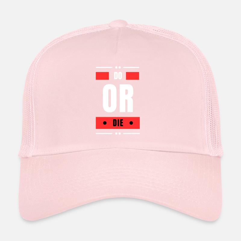 Do or Die Trucker Cap