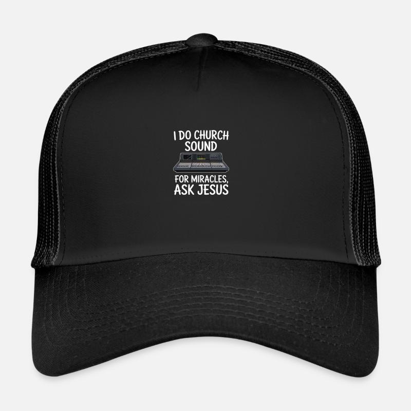 I Do Church Sound For Miracles Audio Engineer - Trucker Cap - Schwarz/Schwarz