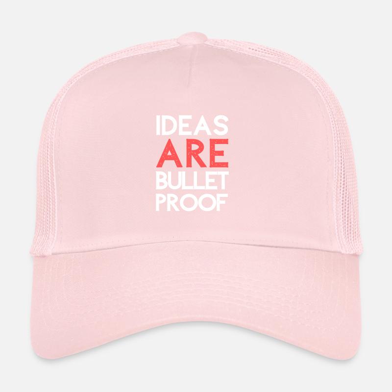 Ideas are bulletproof Trucker Cap