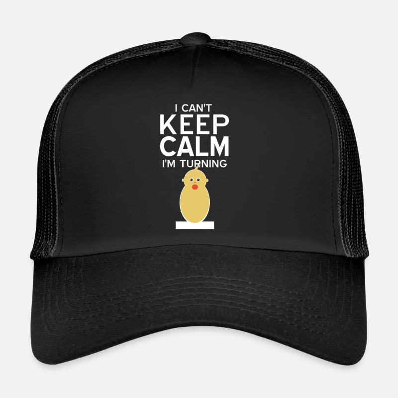 I Can't Keep Calm I'm Turning Baby Funny Present Trucker Cap