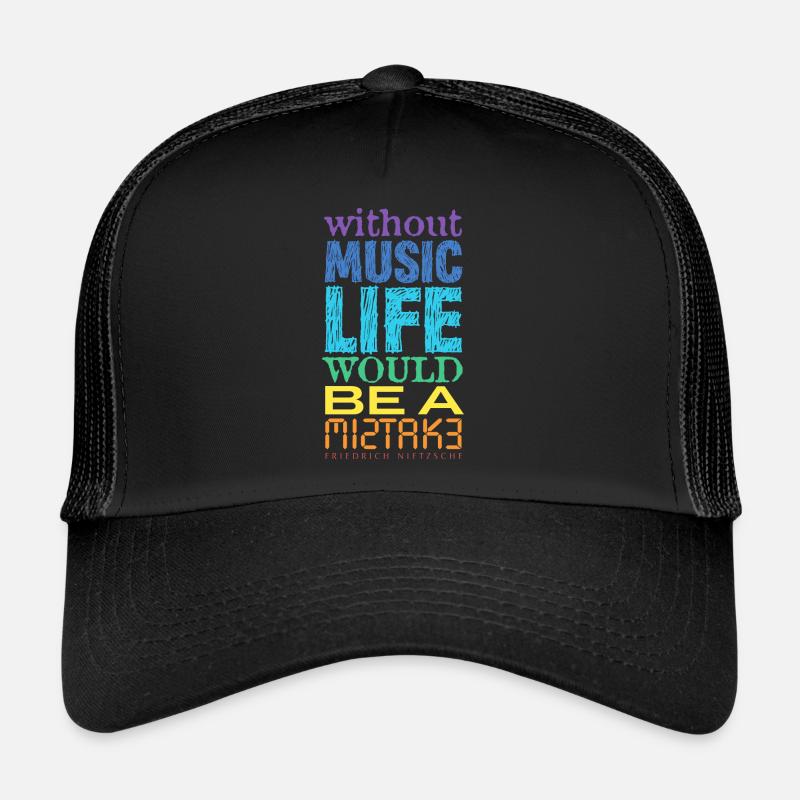 music . . . Nietzsche Sinnspruch Trucker Cap