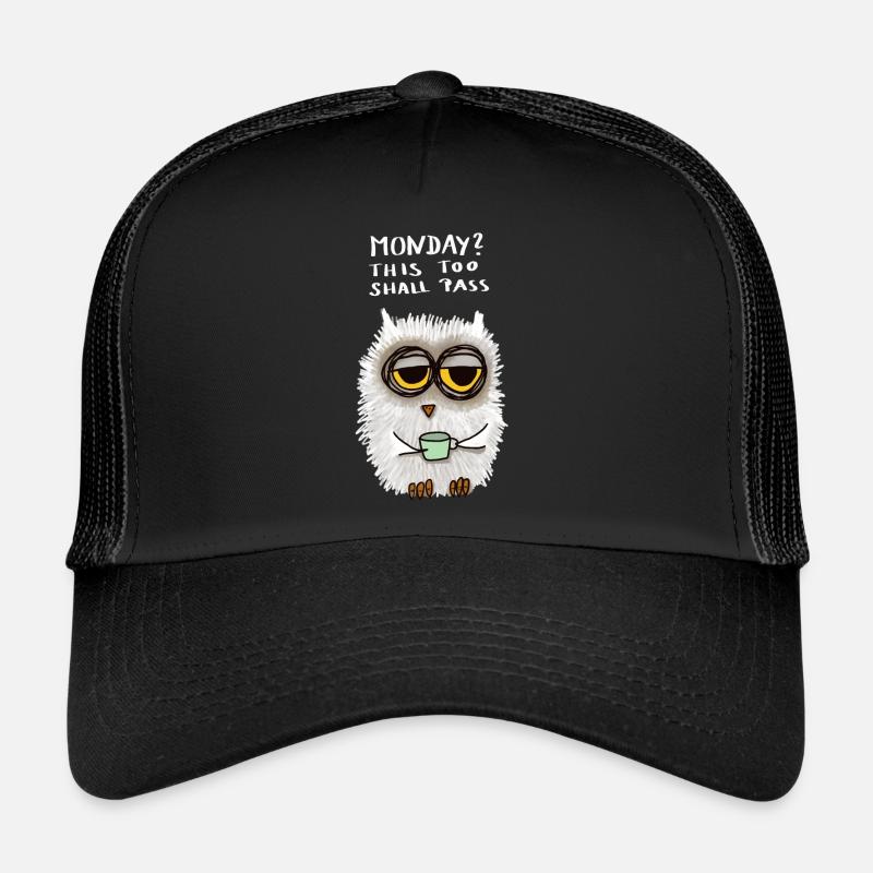 Monday? This too shall pass Trucker Cap