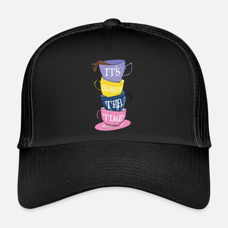 It's Always Tea Time Trucker Cap